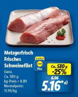 Lidl Metzgerfrisch Frisches Schweinefilet Angebot