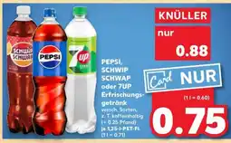 Kaufland PEPSI, SCHWIP SCHWAP oder 7UP Erfrischungsgetränk Angebot