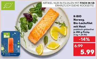 Kaufland K-BIO Norweg. Bio-Lachsfilet mit Haut Angebot