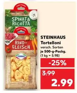 Kaufland STEINHAUS Tortelloni Angebot