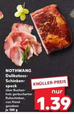 Kaufland NOTHWANG Delikatess- Schinkenspeck Angebot