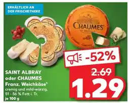 Kaufland Saint Albray* oder Chaumes Angebot
