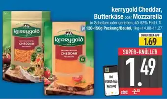 Edeka kerrygold Cheddar, Butterkäse oder Mozzarella Angebot