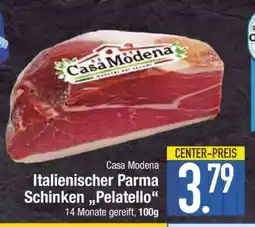 Edeka Casa Modena Italienischer Parma Schinken 'Pelatello' Angebot