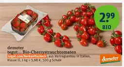 tegut Demeter bio-cherrystrauchtomaten Angebot