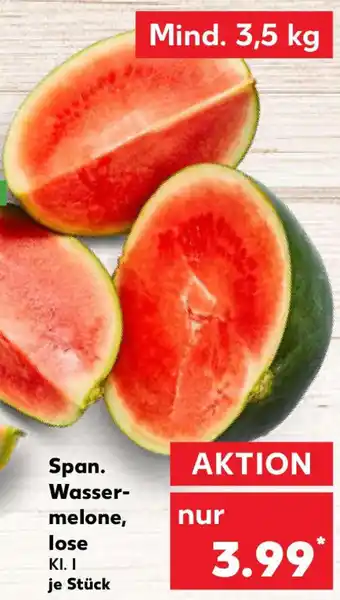 Kaufland Span. Wassermelone, lose Angebot