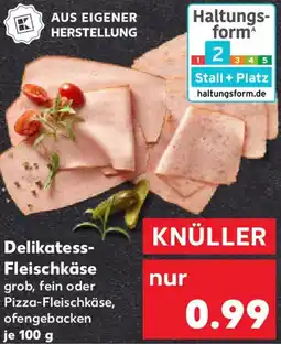 Kaufland Delikatess Fleischkäse Angebot