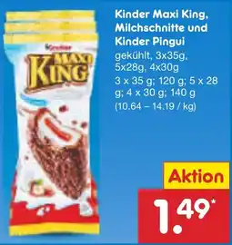 Netto Marken-Discount Kinder Maxi King, Milchschnitte und Kinder Pingui Angebot