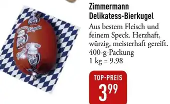 Galeria Markthalle Zimmermann Delikatess-Bierkugel Angebot