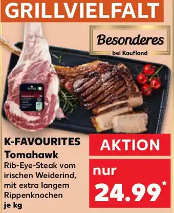 Kaufland K-FAVOURITES Tomahawk Angebot