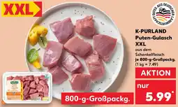 Kaufland K-PURLAND Puten-Gulasch XXL Angebot