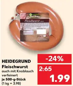 Kaufland HEIDEGRUND Fleischwurst Angebot