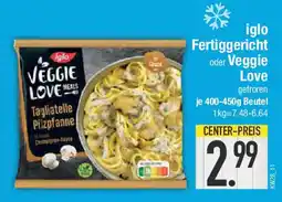 E-Center iglo Fertiggericht oder Veggie Love Angebot