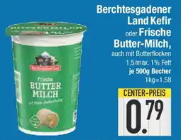 E-Center Berchtesgadener Land Kefir oder Frische Butter-Milch Angebot
