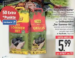 E-Center Grillis Holzkohlebriketts oder Grillholzkohle ,,Der Sommer Hit Angebot