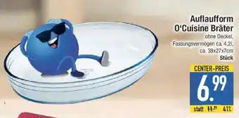 E-Center Auflaufform O'Cuisine Bräter Angebot