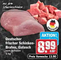 Hit Deutscher frischer Schinken Braten, Gulasch Angebot