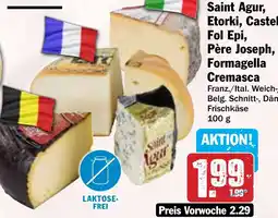 Hit Saint Agur, Etorki, Castello, Fol Epi, Père Joseph, Formagella Cremasca Angebot