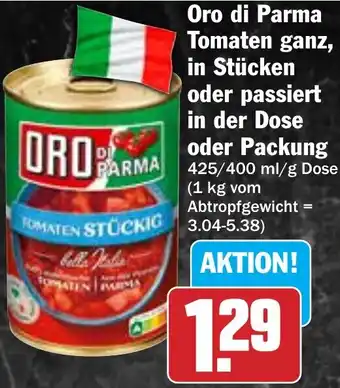 Hit Oro di Parma Tomaten ganz, in Stücken oder passiert Angebot