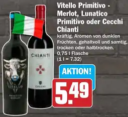 Hit Vitello Primitivo - Merlot, Lunatico Primitivo oder Cecchi Chianti Angebot