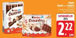Edeka kinder bueno oder Country Angebot