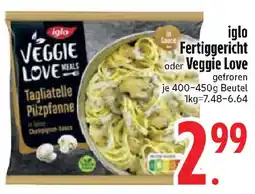 Edeka iglo Fertiggericht oder Veggie Love Angebot