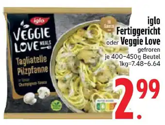 Edeka iglo Fertiggericht oder Veggie Love Angebot
