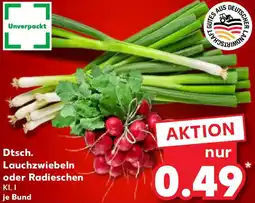 Kaufland Dtsch. Lauchzwiebeln oder Radieschen Angebot