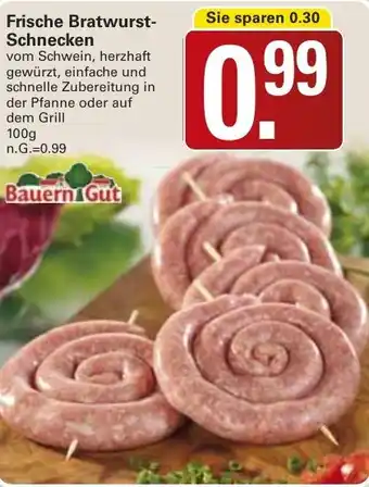 WEZ Bauern Gut Frische Bratwurst Schnecken Angebot
