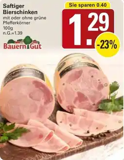 WEZ Bauern Gut Saftiger Bierschinken Angebot
