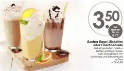 WEZ Sanfter Engel, Eiskaffee oder Eisschokolade Angebot