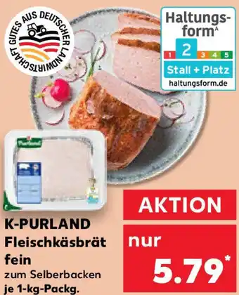 Kaufland K-PURLAND Fleischkäsbrät fein Angebot