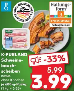Kaufland K-PURLAND Schweine- bauch- scheiben Angebot