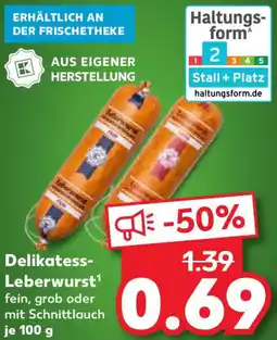 Kaufland Delikatess- Leberwurst Angebot