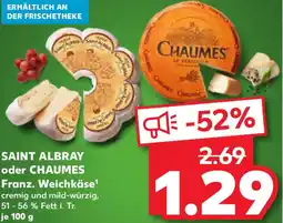 Kaufland SAINT ALBRAY oder CHAUMES Franz. Weichkäse Angebot