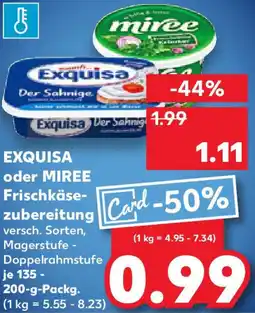 Kaufland EXQUISA oder MIREE Frischkäse- zubereitung Angebot
