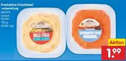 Netto Marken-Discount Freshdelice Frischkäse/ -zubereitung Angebot