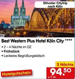 Netto Marken-Discount Best Western Plus Hotel Köln City Angebot