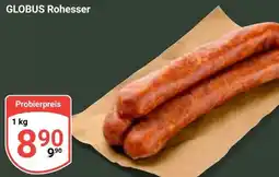 Globus GLOBUS Rohesser Angebot