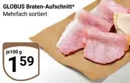 Globus GLOBUS Braten-Aufschnitt Angebot