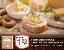 Globus Frischkäsezubereitung Sweet Chili oder Griechische Art Angebot