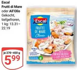 Globus Escal Frutti di Mare oder All'Olio Angebot