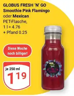 Globus GLOBUS FRESH 'N' GO Smoothie Pink Flamingo oder Mexican Angebot
