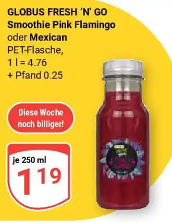 Globus GLOBUS FRESH 'N' GO Smoothie Pink Flamingo oder Mexican Angebot