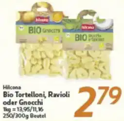 inkoop Hilcona Bio Tortelloni, Ravioli oder Gnocchi Angebot