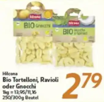 inkoop Hilcona Bio Tortelloni, Ravioli oder Gnocchi Angebot