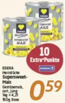 inkoop EDEKA Herzstücke Supersweet Mais Angebot