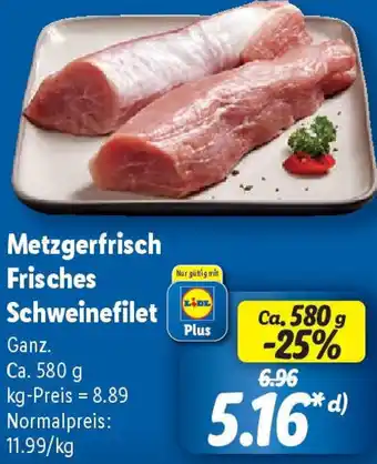 Lidl Metzgerfrisch Frisches Schweinefilet Angebot