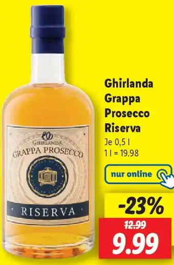 Lidl Ghirlanda Grappa Prosecco Riserva Angebot