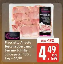 Edeka Prosciutto Arrosto Toscana oder Jamon Serrano Schinken Angebot